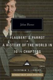 Flaubert's Parrot, A History of the World in 10½ Chapters